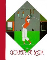 The Golfer's Log Book - Bulfinch Press