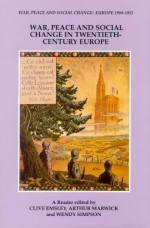 War, Peace, and Social Change in Twentieth-Century Europe (War, Peace & Social Change - Europe) - Wendy Simpson