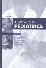 Advances in Pediatrics, Volume 53 - Lewis A. Barness, Enid Gilbert-Barness, Leslie L. Barton