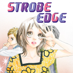 Strobe Edge (Issues) (10 Book Series) - Io Sakisaka, Io Sakisaka