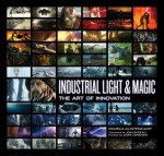 Industrial Light & Magic: The Art of Innovation - Pamela Glintenkamp, Gore Verbinski, Jon Favreau, Lucasfilm Ltd