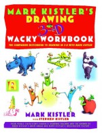 Drawing in 3-D Wacky Workbook - Mark Kistler