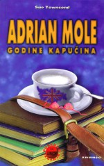 Adrian Mole : godine kapučina (#5). - Sue Townsend, Lidija Radinger