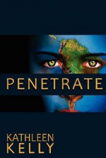 Penetrate, 2nd Edition - Kathleen Kelly