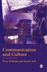 Communication and Culture: An Introduction - Tony Schirato