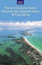 Florida's Port Charlotte, Manasota Key, Gasparilla Island & Punta Gorda - Chelle Walton