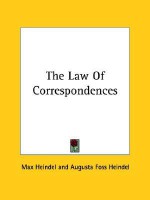 The Law of Correspondences - Max Heindel, Augusta Foss Heindel