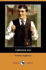 California Joe (Dodo Press) - Prentiss Ingraham