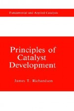 Principles of Catalyst Development - James T. Richardson