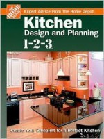 Kitchen Design and Planning 1-2-3: Create Your Blueprint for a Perfect Kitchen - Home Depot