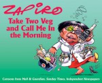 Take Two Veg and Call Me in the Morning - Zapiro