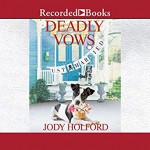 Deadly Vows - Jody Holford, Libby McKnight