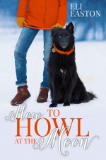 How to Howl at the Moon - Eli Easton