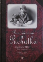 Poza światem Puchatka. Wybór ze wspomnień - Christopher Milne