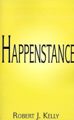 Happenstance - Robert J. Kelly