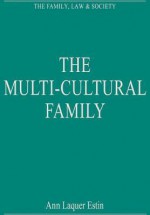 The Multi-Cultural Family - Ann Laquer Estin