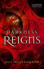 Darkness Reigns (The Kinsman Chronicles): Part 1 - Jill Williamson