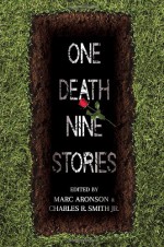 One Death, Nine Stories - Marc Aronson, Charles R. Smith