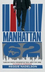 Manhattan 62 - Reggie Nadelson