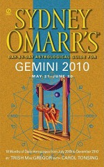 Sydney Omarr's Day-By-Day Astrological Guide for Gemini 2010 - Trish MacGregor, Carol Tonsing