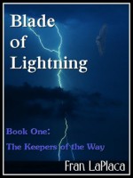 Blade of Lightning (Book One of The Keepers of the Way) - Fran LaPlaca