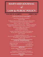 Harvard Journal of Law & Public Policy, Volume 35, Issue 2 (Pages 453 - 819) - David M. Schizer, John C. Eastman, Charles J. Cooper, Kenneth T. Cuccinelli, E. Duncan Getchell, David Kopel, Harvard Journal of Law and Public Policy