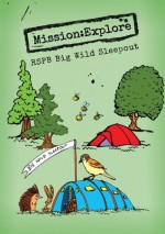 Mission:Explore RSPB Big Wild Sleepout - Tom Morgan-Jones, Explorer HQ