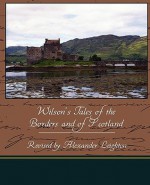 Wilson's Tales of the Borders and of Scotland - Alexander Leighton