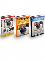 Instagram Box Set: How To Use Instagram For Business And Start Making Money Online- The Ultimate Guide To Instagram Marketing - Jamie Gray, Alexander Jenkins, Kevin Cunningham