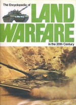 The Encyclopedia of Land Warfare in the 20th Century - Shelford Bidwell