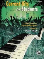 Current Hits for Students, Bk 2: 7 Graded Selections for Early Intermediate Pianists - Carol Matz