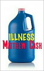 ILLNESS - MATTHEW CASH