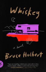 Whiskey - Bruce Holbert