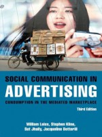 Social Communication in Advertising: Consumption in the Mediated Marketplace - William Leiss