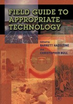 Field Guide to Appropriate Technology - Barrett Hazeltine