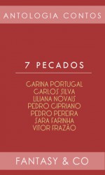 7 Pecados - Carina Portugal, Liliana Novais, Pedro Pereira, Sara Farinha, Vitor Frazão, Pedro Cipriano, Carlos Silva