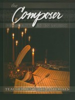 The Composer Teacher Resource Materials: Perspectives in Music - Karen Kuehmann