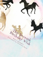 The Seventh Birthday Wish - Bruce E. Arrington, Florence Jayne