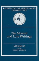 The Moment and Late Writings - Robert L. Perkins