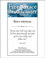 Self-denial (Free Grace Broadcaster - Puritan Collection #218) - Richard Baxter, George Whitefield, John Calvin, Arthur W. Pink, Wilhelmus a' Brakel, Charles H. Spurgeon, J.C. Ryle, Thomas Manton