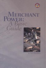 Merchant Power: A Basic Guide - Ann Chambers