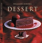 Williams-Sonoma Collection: Dessert - Abigail Johnson Dodge, Chuck Williams