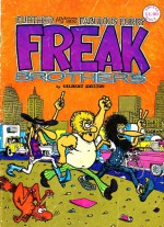 Further Adventures of Those Fabulous Furry Freak Brothers - Gilbert Shelton