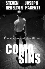 COMA Sins/The Madness of Ben Bluman - Steven Nedelton, Joseph Parente