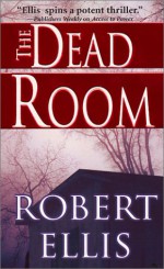 The Dead Room - Robert Ellis