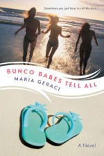 Bunco Babes Tell All - Maria Geraci