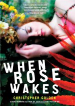 When Rose Wakes - Christopher Golden