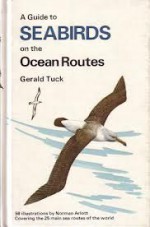 A Guide to Seabirds on the Ocean Routes - Gerald Tuck