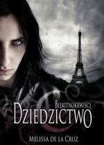 Dziedzictwo (Błękitnokrwiści, #4) - Melissa de la Cruz, Małgorzata Kaczarowska