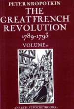 The Great French Revolution 1789-1793 Volume 2 - Pyotr Kropotkin